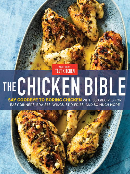 Title details for The Chicken Bible by America's Test Kitchen - Available